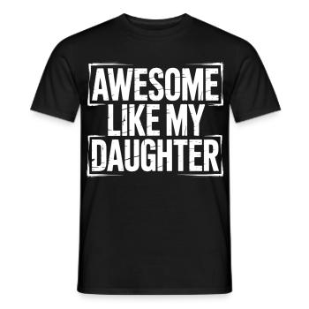 awesome like my shirt gifts for dad from daughter - T-shirt homme - noir - Devant - AI Model Male 178 light (178cm)
