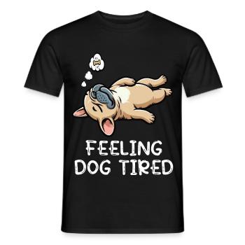 Feeling Dog Tired French Bulldog Frenchie - Men's T-Shirt - black - Front - AI Model Male 178 light (178cm)