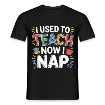 Enseignant à la retraite que j’enseignais maintenant, je suis éducateur de siestes - T-shirt homme - noir - Devant - AI Model Male 178 light (178cm)