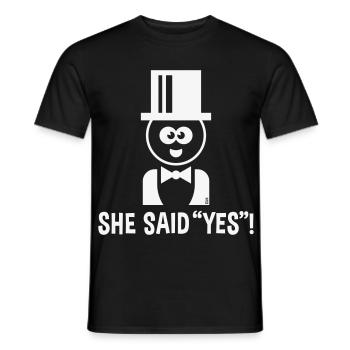 Bräutigam – She Said “Yes”! (JGA / Jawort / White) - Männer T-Shirt - Schwarz - Vorne - AI Model Male 178 light (178cm)
