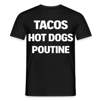 Tacos Hot Dogs Poutine - Men's T-Shirt - black - Front - AI Model Male 178 light (178cm)
