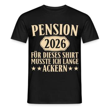 Pension 2026 – Für dieses Shirt lange geackert - Männer T-Shirt - Schwarz - Vorne - AI Model Male 178 light (178cm)