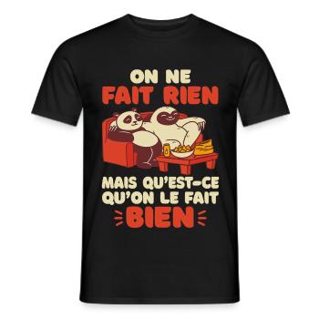 On Ne Fait Rien Mais Qu’Est Ce Qu’On Le Fait Bien  - T-shirt homme - noir - Devant - AI Model Male 178 light (178cm)