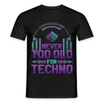 Never Too Old Techno Music DJ - Men's T-Shirt - black - Front - AI Model Male 178 light (178cm)