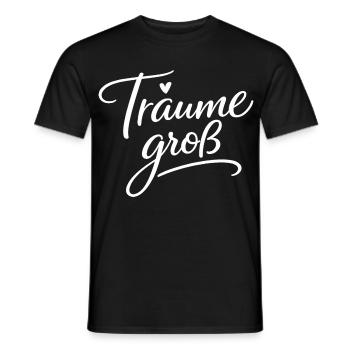 Träume Groß – Handlettering Script - Männer T-Shirt - Schwarz - Vorne - AI Model Male 178 light (178cm)