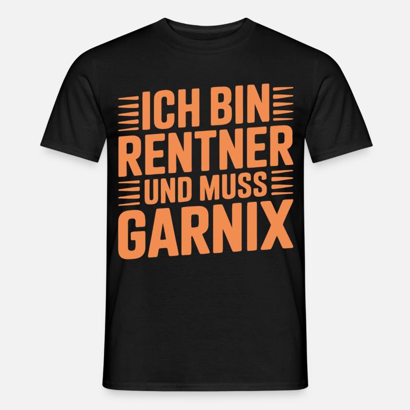 Ich bin Rentner und muss garnix - Männer T-Shirt - Schwarz