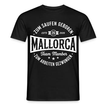 Malle 2026 Zum saufen geboren zum arbeiten... - Männer T-Shirt - Schwarz - Vorne - AI Model Male 178 light (178cm)
