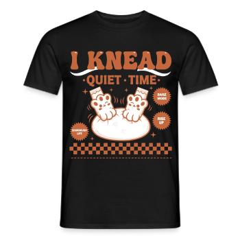 Sourdough Bread Baking I Knead Quiet Time - Men's T-Shirt - black - Front - AI Model Male 178 light (178cm)