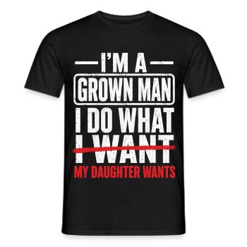 Papa drôle, je suis un homme adulte, ma fille veut - T-shirt homme - noir - Devant - AI Model Male 178 light (178cm)