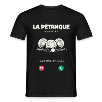 La Pétanque M’Appelle Faut Que J’Y Aille Humour - T-shirt homme - noir - Devant - AI Model Male 178 light (178cm)