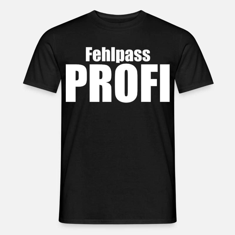 Fehlpass PROFI - Männer T-Shirt - Schwarz