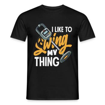 I Like To Swing My Thing Sondeln Spruch - Men's T-Shirt - black - Front - AI Model Male 178 light (178cm)