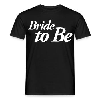 Bride to Be - Men's T-Shirt - black - Front - AI Model Male 178 light (178cm)