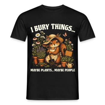Ich vergrabe Dinge, vielleicht pflanze ich Eichhörnchen. - Männer T-Shirt - Schwarz - Vorne - AI Model Male 178 light (178cm)