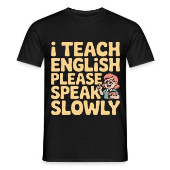 ESL Teacher I Teach English Speak ESL Education - Männer T-Shirt - Schwarz - Vorne - AI Model Male 178 light (178cm)