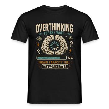 Overthinking in Expectation: Brain Full - Men's T-Shirt - black - Front - AI Model Male 178 light (178cm)