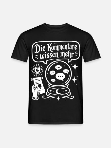 Die Kommentare wissen mehr - Männer T-Shirt - Schwarz