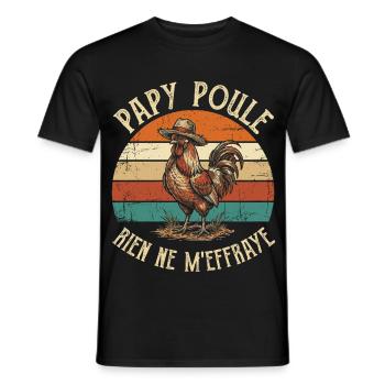 Rien Ne M'effraye Papy Poule Grand-Père - T-shirt homme - noir - Devant - AI Model Male 178 light (178cm)