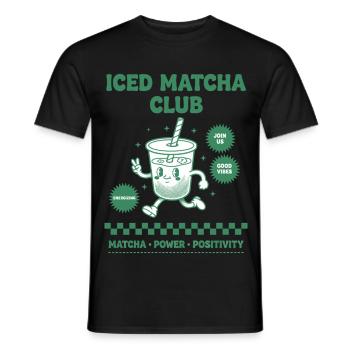 Eisgekühlter Matcha Club Matcha Power Positivität Lustig - Männer T-Shirt - Schwarz - Vorne - AI Model Male 178 light (178cm)