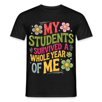 My Students Survived A Whole Year of Me Teacher - T-shirt homme - noir - Devant - AI Model Male 178 light (178cm)