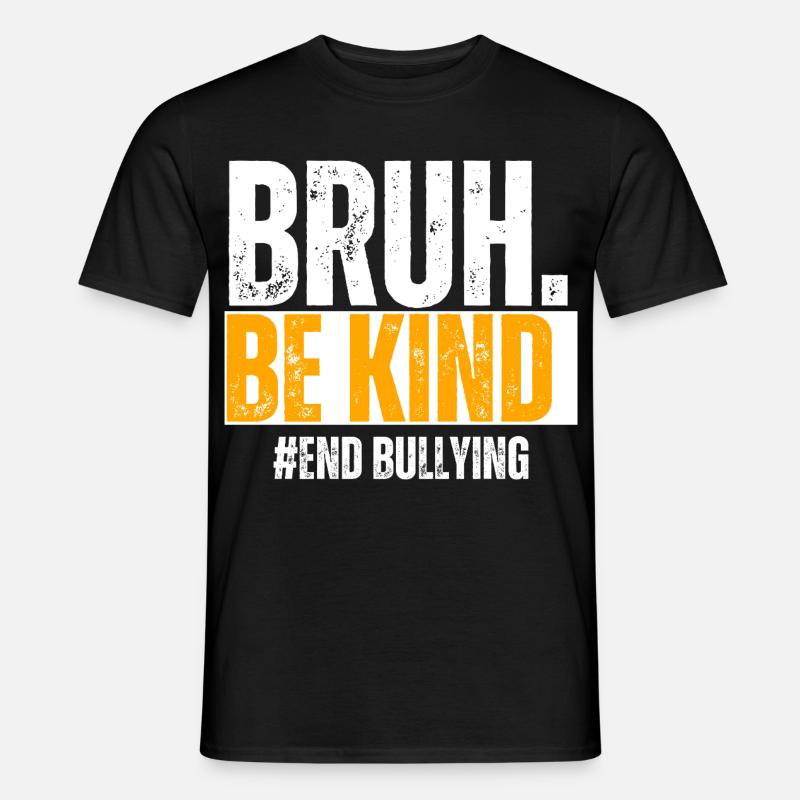 Be Kind Gegen Mobbing - Männer T-Shirt - Schwarz