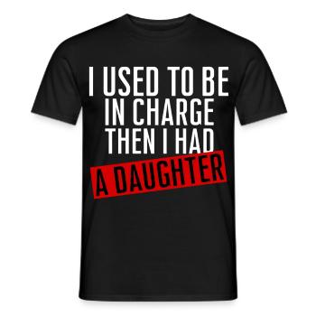 Be in Charge Then I Had A Daughter Funny dad - T-shirt homme - noir - Devant - AI Model Male 178 light (178cm)