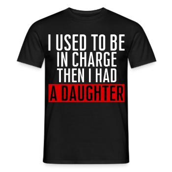 Be in Charge Then I Had A Daughter Funny dad - T-shirt homme - noir - Devant - AI Model Male 178 light (178cm)