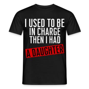 Be in Charge Then I Had A Daughter Funny dad - T-shirt homme - noir - Devant - AI Model Male 178 light (178cm)
