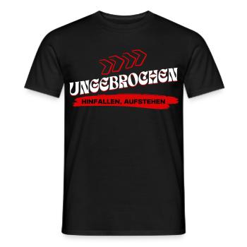 Ungebrochen Statement - Hinfallen Aufstehen - Männer T-Shirt - Schwarz - Vorne - AI Model Male 178 light (178cm)