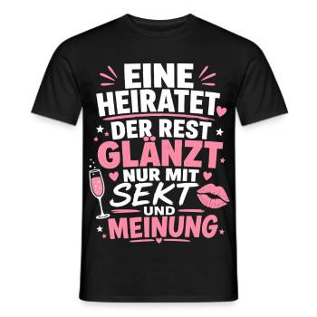 Eine heiratet. Der Rest glänzt nur mit Sekt - Männer T-Shirt - Schwarz - Vorne - AI Model Male 178 light (178cm)