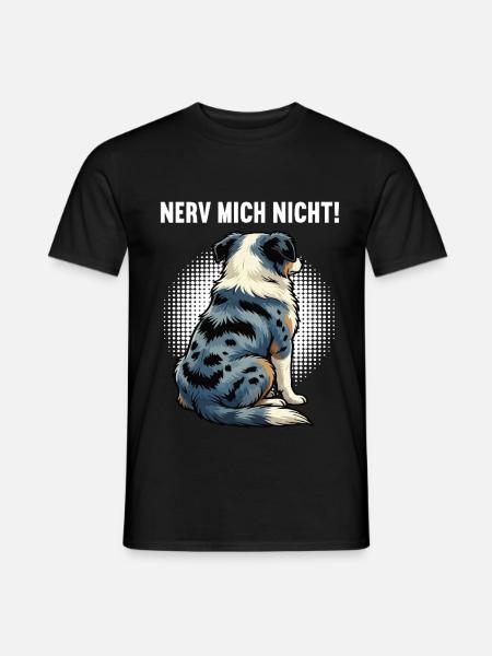 Nerv Mich Nicht Australian Shepherd Aussie Aussies - Männer T-Shirt - Schwarz