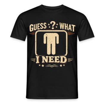 Guess What I Need Style Vintage Grunge Distressed - Men's T-Shirt - black - Front - AI Model Male 178 light (178cm)
