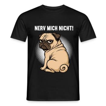 Nerv Mich Nicht Mops Möpse Mopsbesitzer Mopshalter - Männer T-Shirt - Schwarz - Vorne - AI Model Male 178 light (178cm)