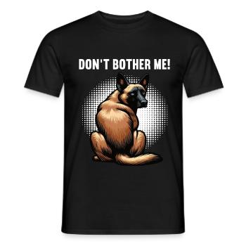 Ne m’embête pas chien berger belge malinois - T-shirt homme - noir - Devant - AI Model Male 178 light (178cm)