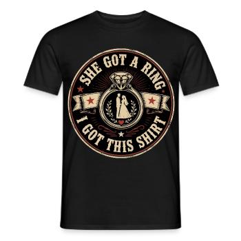 She Got A Ring I Got This Shirt | Wedding Humor - Men's T-Shirt - black - Front - AI Model Male 178 light (178cm)