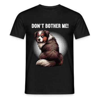 Ne m’embêtez pas, Berger australien Australien, Australiens - T-shirt homme - noir - Devant - AI Model Male 178 light (178cm)