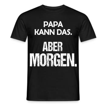 Papa kann das Aber morgen Lustiger Spruch - Männer T-Shirt - Schwarz - Vorne - AI Model Male 178 light (178cm)