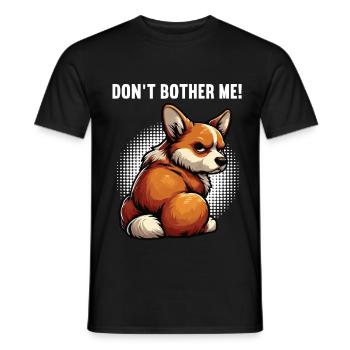 Don't Bother Me Corgi Corgi Welsh Corgi Corgi Dog - Men's T-Shirt - black - Front - AI Model Male 178 light (178cm)