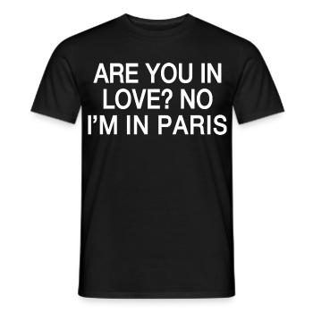 In Love No I'm In Paris | Travel Humor France - Men's T-Shirt - black - Front - AI Model Male 178 light (178cm)
