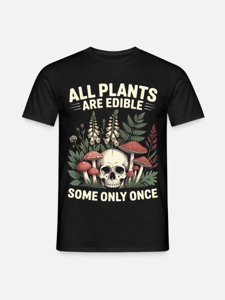 Alle Pflanzen sind essbare Totenschädelgarten - Männer T-Shirt - Schwarz