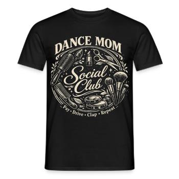 Dance Mom Social Club Retro Make-Up Saying - Men's T-Shirt - black - Front - AI Model Male 178 light (178cm)
