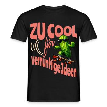 Zu cool für vernünftige Ideen – Kaktus Skateboard - Männer T-Shirt - Schwarz - Vorne - AI Model Male 178 light (178cm)