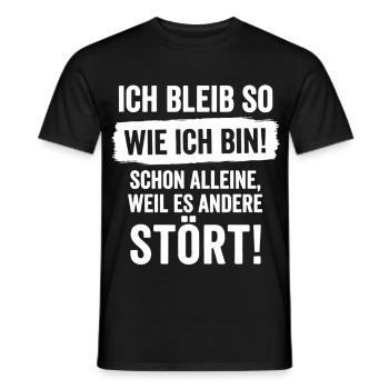 Ich bleib so wie ich bin weil es andere stört - Männer T-Shirt - Schwarz - Vorne - AI Model Male 178 light (178cm)