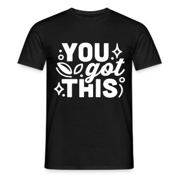 You got this encouragement - Men's T-Shirt - black - Front - AI Model Male 178 light (178cm)