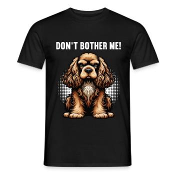 Don't Bother Me Cocker Spaniel funny cocker dog - Men's T-Shirt - black - Front - AI Model Male 178 light (178cm)