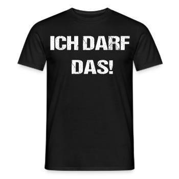 Ich Darf Das Frecher Humor Spruch - Männer T-Shirt - Schwarz - Vorne - AI Model Male 178 light (178cm)