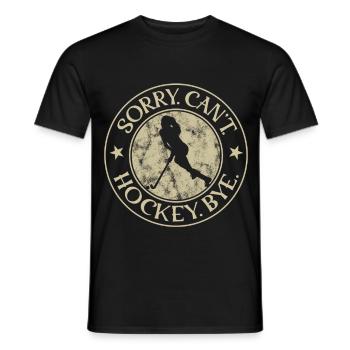 ladies sorry can't games hockey bye - Men's T-Shirt - black - Front - AI Model Male 178 light (178cm)