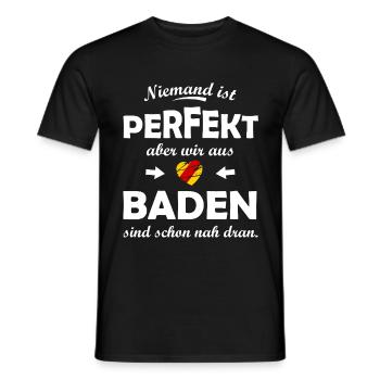 Niemand ist perfekt, aber wir aus Baden - Männer T-Shirt - Schwarz - Vorne - AI Model Male 178 light (178cm)