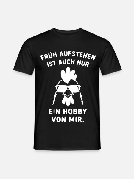 Frühaufstehen Ist Ein Hobby - Männer T-Shirt - Schwarz