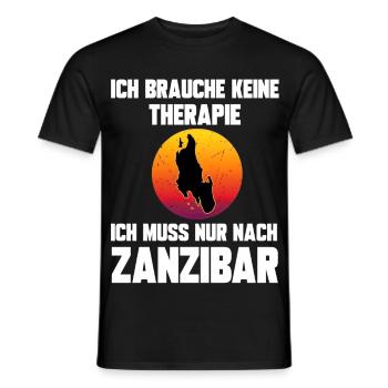 Ich brauche keine Therapie ich muss nach Zanzibar - Männer T-Shirt - Schwarz - Vorne - AI Model Male 178 light (178cm)